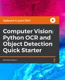 Cover image for Computer Vision: Python OCR and Object Detection Quick Starter