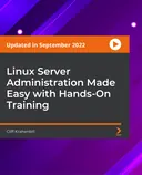 Cover image for Linux Server Administration Made Easy with Hands-On Training