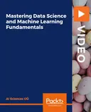Cover image for Mastering Data Science and Machine Learning Fundamentals