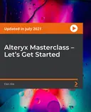 Cover image for Alteryx Masterclass - Let's Get Started