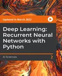 Cover image for Deep Learning: Recurrent Neural Networks with Python