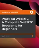 Cover image for Practical WebRTC: A Complete WebRTC Bootcamp for Beginners