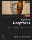 Cover image for Exploring Deepfakes