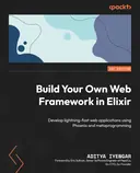 Cover image for Build Your Own Web Framework in Elixir