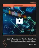 Cover image for Learn Tableau and Ace the Salesforce Certified Tableau Data Analyst Exam