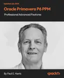 Cover image for Oracle Primavera P6 PPM Professional Advanced Features