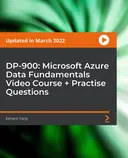 Cover image for DP-900: Microsoft Azure Data Fundamentals Video Course + Practise Questions