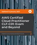 Cover image for AWS Certified Cloud Practitioner CLF-C01: Exam and Beyond