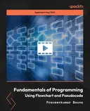 Cover image for Fundamentals of Programming Using Flowchart and Pseudocode