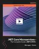 Cover image for .NET Core Microservices - The Complete Guide (.NET 6 MVC)