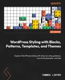 Cover image for WordPress Styling with Blocks, Patterns, Templates, and Themes