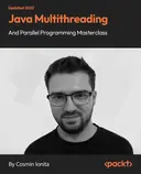 Cover image for Java Multithreading and Parallel Programming Masterclass
