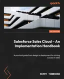 Cover image for Salesforce Sales Cloud – An Implementation Handbook