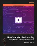 Cover image for No-Code Machine Learning Using Amazon AWS SageMaker Canvas