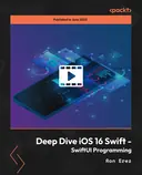 Cover image for Deep Dive iOS 16 Swift - SwiftUI Programming