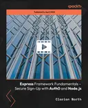 Cover image for Express Framework Fundamentals - Secure Sign-Up with Auth0 and Node.js