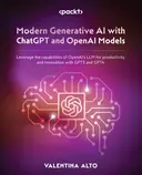 Cover image for Modern Generative AI with ChatGPT and OpenAI Models