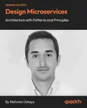 Cover image for Design Microservices Architecture with Patterns and Principles