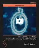 Cover image for Power BI Tips and Tricks (Includes Time-Saving ChatGPT Prompts)