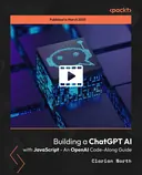 Cover image for Building a ChatGPT AI with JavaScript - An OpenAI Code-Along Guide