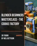 Cover image for Blender Beginners Masterclass - The Cookie Factory