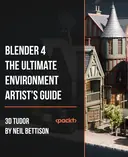 Cover image for Blender 4 - The Ultimate Environment Artist's Guide