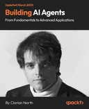 Cover image for Building AI Agents - From Fundamentals to Advanced Applications
