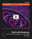 Cover image for Start with AlmaLinux - Your Free Path to Enterprise-Level Linux