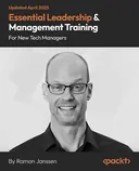 Cover image for Essential Leadership & Management Training for New Tech Managers
