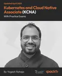 Cover image for Kubernetes and Cloud Native Associate (KCNA) with Practice Exams