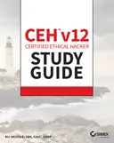 Cover image for CEH v12 Certified Ethical Hacker Study Guide