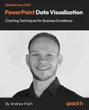 Cover image for PowerPoint Data Visualization: Charting Techniques for Business Excellence