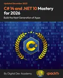 Cover image for C# 14 and .NET 10 Mastery for 2026: Build the Next Generation of Apps