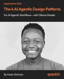 Cover image for The 4 AI Agentic Design Patterns for AI Agentic Workflows - with Ollama Models