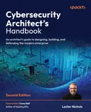 Cover image for Cybersecurity Architect's Handbook