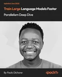 Cover image for Train Large Language Models Faster - Parallelism Deep Dive