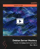 Cover image for Debian Server Mastery - Hands-On Linux Administration
