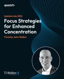 Cover image for Focus Strategies for Enhanced Concentration