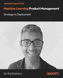 Cover image for Machine Learning Product Management - Strategy to Deployment