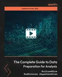Cover image for The Complete Guide to Data Preparation for Analysis