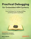 Cover image for Practical Debugging for Embedded ARM Systems