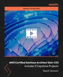 Cover image for AWS Certified Solutions Architect SAA-C03 - Includes 3 Capstone Projects