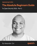 Cover image for The Absolute Beginners Guide to Cyber Security 2026 - Part 2