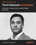 Cover image for The AI-Enhanced Scrum Master - Automate, Analyse, and Accelerate Agile Workflow