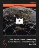 Cover image for Cisco Packet Tracer Lab Mastery: Build and Secure Advanced Topologies
