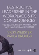Cover image for Destructive Leadership in the Workplace and Its Consequences