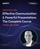 Cover image for Effective Communication & Powerful Presentations: The Complete Course