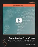 Cover image for Scrum Master Crash Course – Advanced Preparation for the PSM II Certification