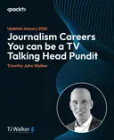 Cover image for Journalism Careers You can be a TV Talking Head Pundit