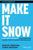 Cover image for Make It Snow: From Zero to Billions